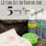 5 tips for getting out the door on time ... with an infant