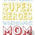 Superhero mom free printable