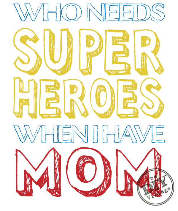 Superhero mom free printable