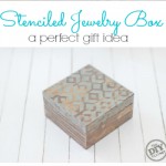 DIY Stenciled Jewelry Box - a perfect gift idea!