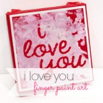 i love you finger paint art, perfect for tolddlers