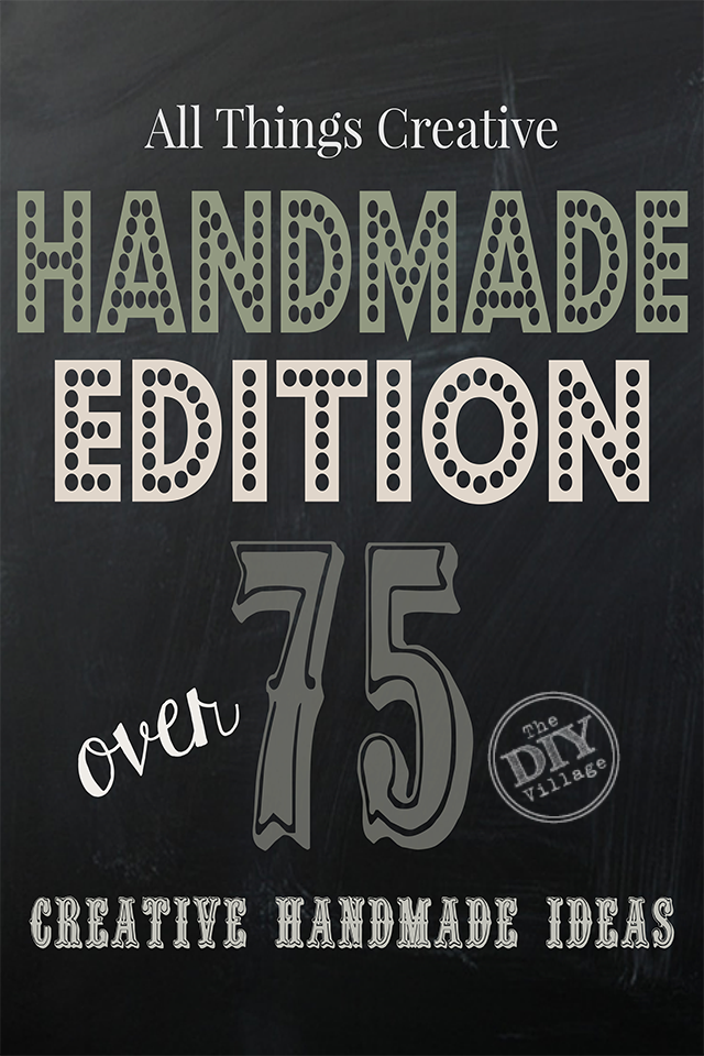 Over 75 Creative Handmade Ideas from All Things Creative