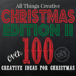 All Things Creative - Over 100 Amazing ideas for Christmas, including DIY, Decor, Recipes, you name it, it's there!