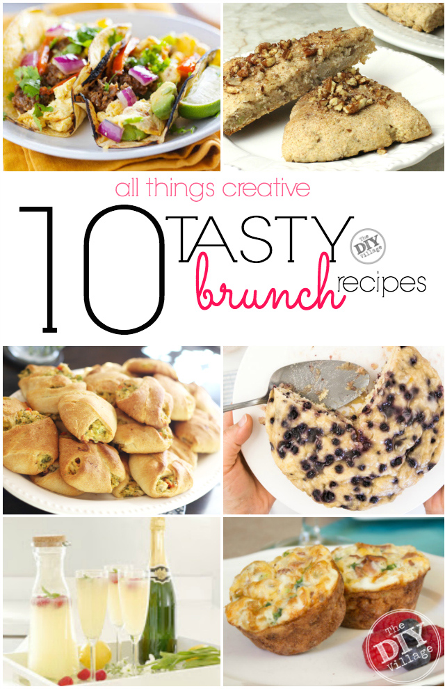 10 tasty Brunch Recipes. Perfect for Mother's Day or any day for that matter! 