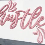 DIY project for under $20. Hustle sign with splash. Free for personal use SVG.