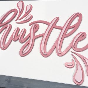 DIY project for under $20. Hustle sign with splash. Free for personal use SVG.